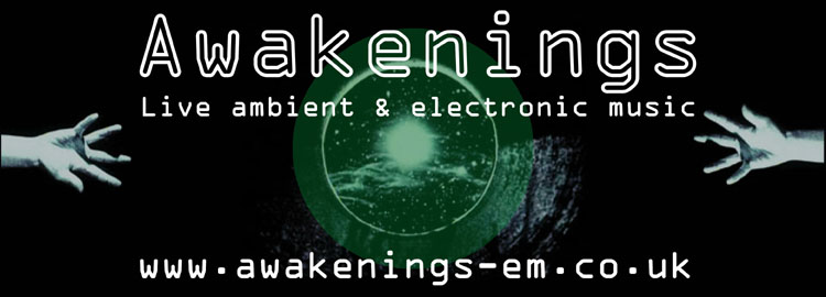 Awakenings: live ambient and electronic music